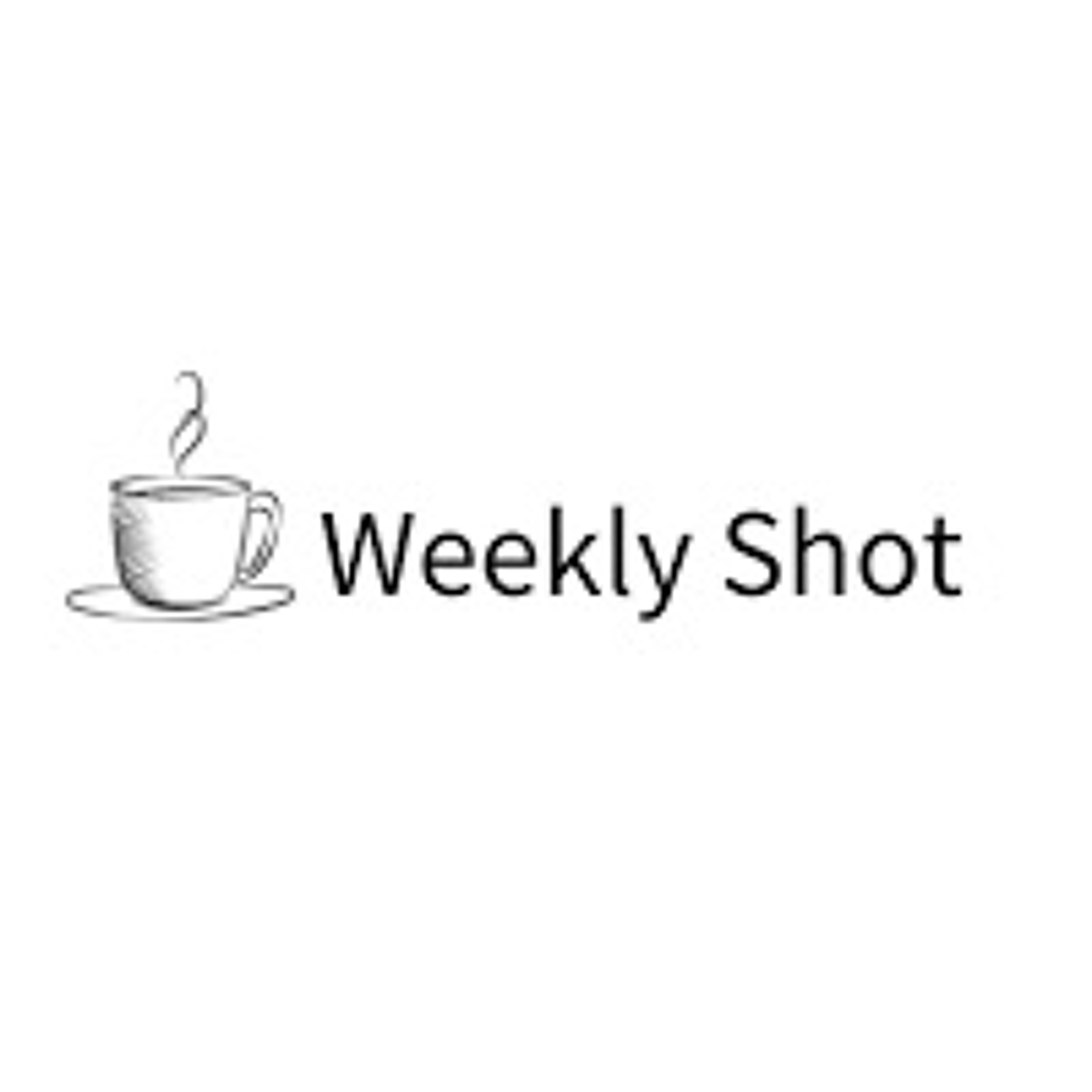 WEEKLY SHOT