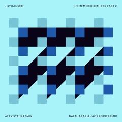 Joyhauser - In Memoro Remixes Pt. 2