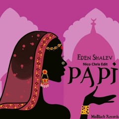 Eden Shalev - Papi (Nico Chris Edit)