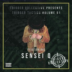 Trigger Tactics Volume 51 ft. SENSEI Q [DUBSTEP/TRAP]