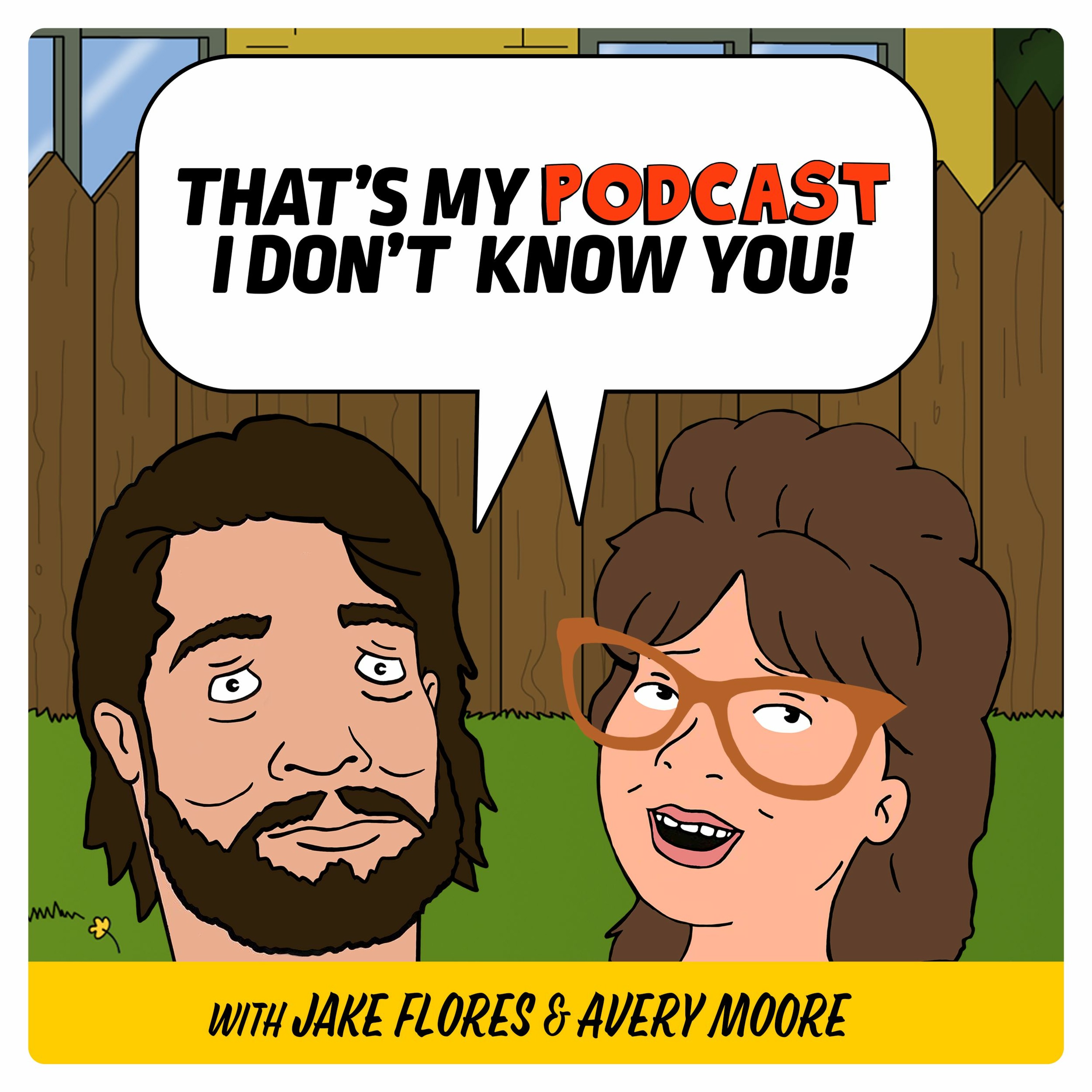 That\'s My Podcast, I Don\'t Know You