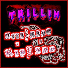 TRILLIN (ft. RIPVANN)