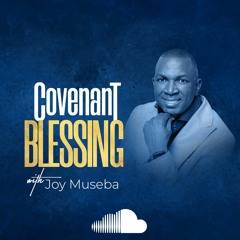Joy Museba - Covenant Blessing