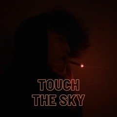 Touch The Sky (prod. nategoyard)