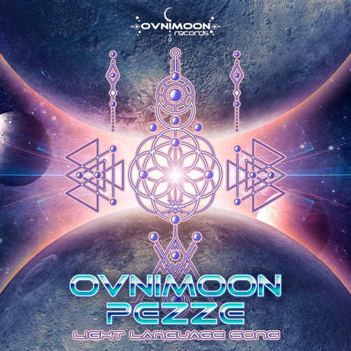Ovnimoon, Pezze - Light Language Song (ovniep486 - Ovnimoon Records)