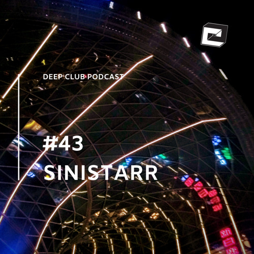 Deep Club Podcast #43: Sinistarr