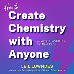 [Read] [PDF EBOOK EPUB KINDLE] How to Create Chemistry with Anyone: 75 Ways to Spark