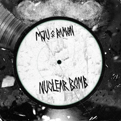 MJU & RAMØN - Nuclear Bomb