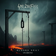 Bloomed Gray - Fractures: Reimagined by 4ME2BEFREE