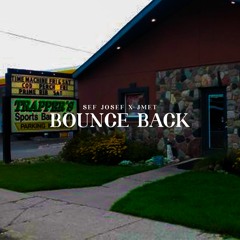 Sef Josef x Jmet - Bounce Back