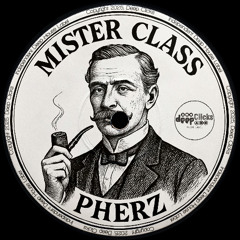 Pherz - Mister Class [Deep Clicks]