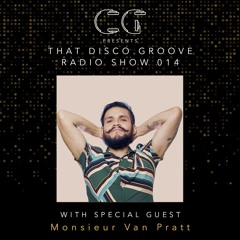 Monsieur Van Pratt on That Disco Groove Radio Show 014