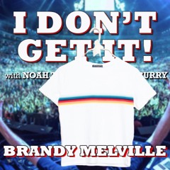 I Don't Get It: Brandy Melville