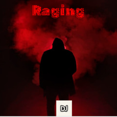 Raging