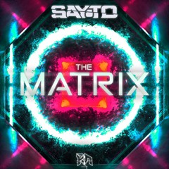 SAYTO - THE MATRIX (Riddim Network Exclusive) Free Download