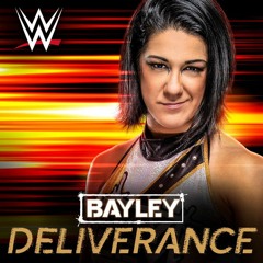 WWE Bayley Deliverance Theme Song