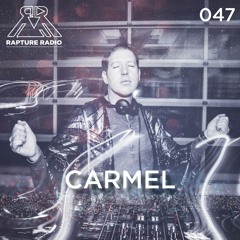 Rapture Radio 047 // Carmel