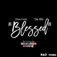 Blessed (feat. Jay Mills) [radio edit]