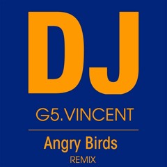 Angry Birds Ft. DJ G5.VINCENT [Hardstyle]