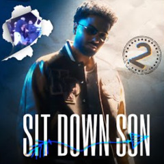 Sit Down Son 2