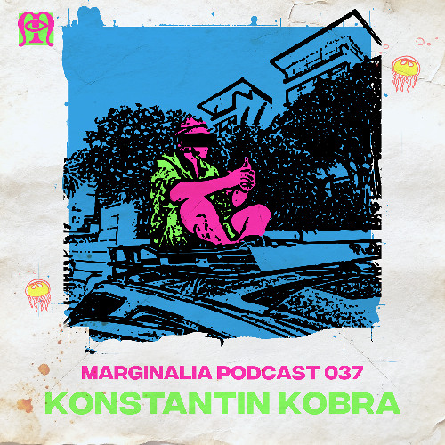 Marginalia Podcast 037: Konstantin Kobra