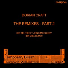 Dorian Craft - Set Me Free ft. Jono McCleery (Da Mike Remix)
