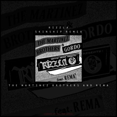 Rizzla - The Martinez Brothers And Rema (SKINSHIP REMIX)