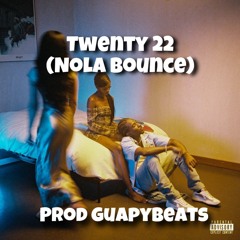 Twenty 22 Nola Bounce X Zest Bounce X JerseyClub @GuapyBeats