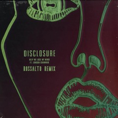 Disclosure - Help Me Lose My Mind (RossAlto Unofficial Remix)