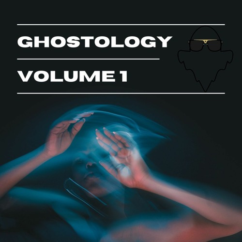 Ghostology Volume 1