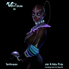 Alar & Katie Pride - Teotihuacan