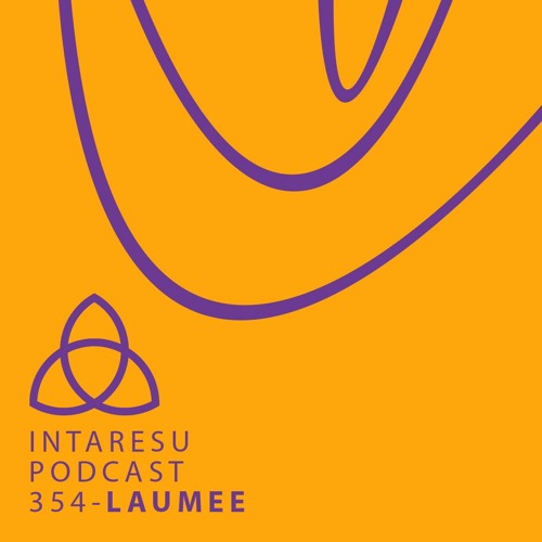 Intaresu Podcast 354 - Laumee