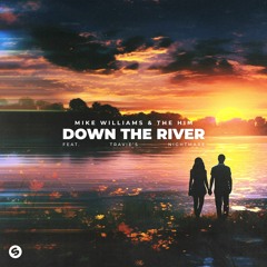 Mike Williams & The Him - Down The River (ft Travie's Nightmare)