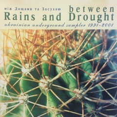 Between Rains And Drought - Ukranian Underground Sampler 1991 - 2001 (cd Quasi Pop Records)