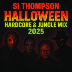 Si Thompson - Halloween Hardcore & Jungle Mix 2025 (31-10-2025)