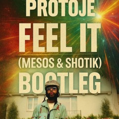 Protoje - Feel It_(Mesos & Shotik Remix)