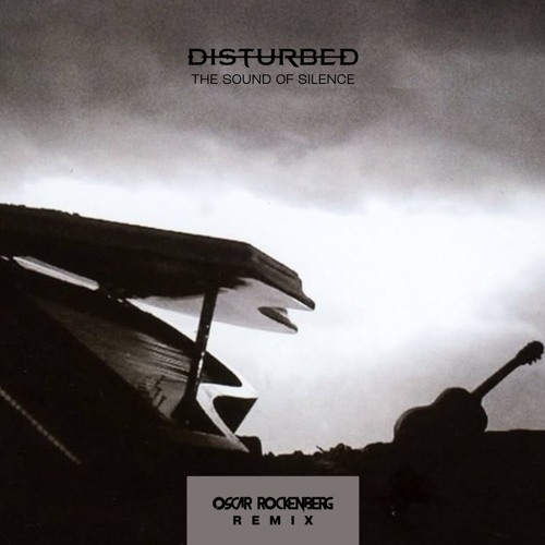 The Sound Of Silence (Oscar Rockenberg Remix)