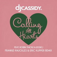 Calling All Hearts (Frankie Knuckles & Eric Kupper Remix) [feat. Robin Thicke & Jessie J]