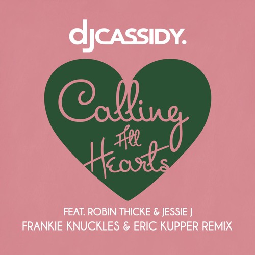 Calling All Hearts (Frankie Knuckles & Eric Kupper Remix) [feat. Robin Thicke & Jessie J]