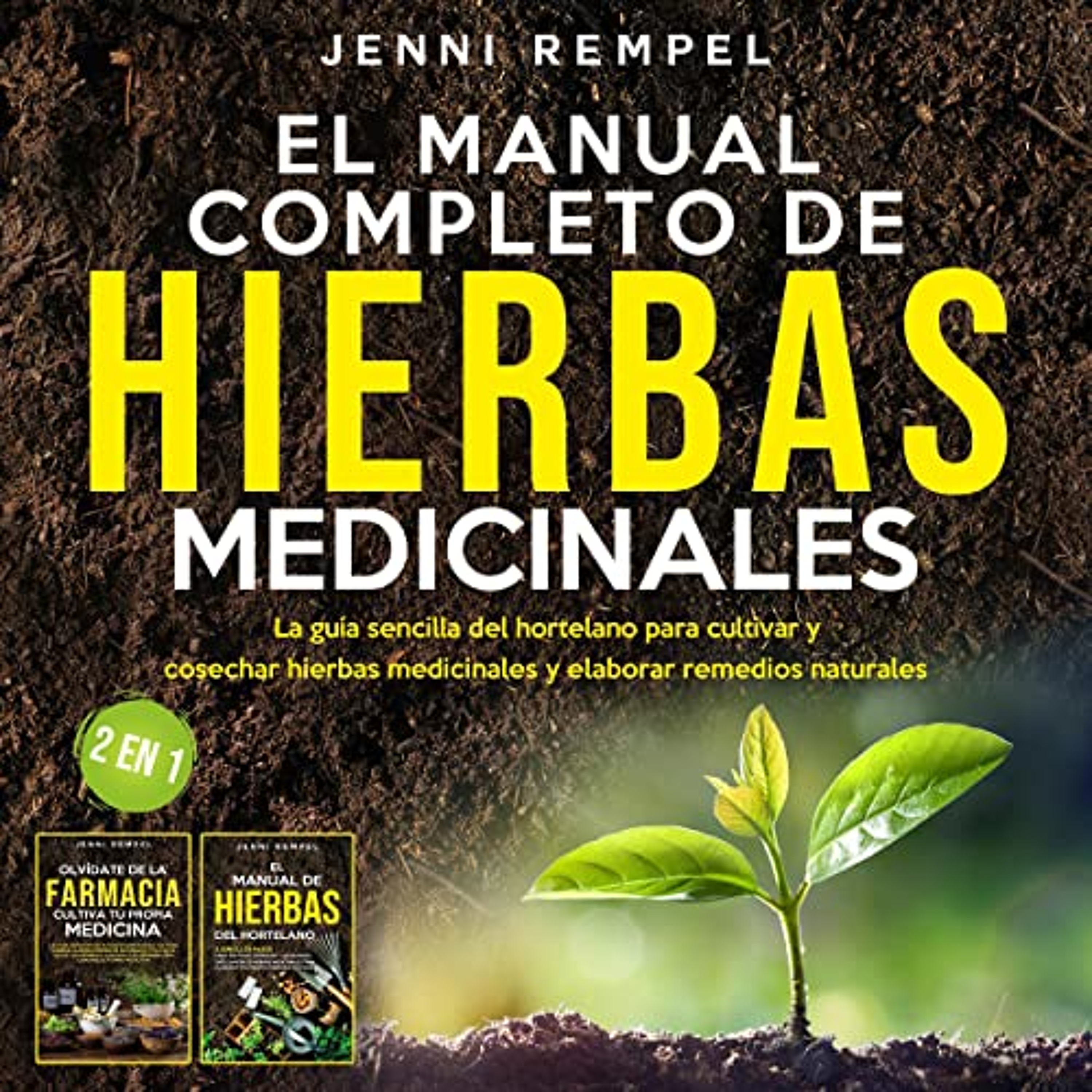 El Manual Completo De Hierbas Medicinales [The Complete Manual of Herbal Medicines] (Audiolibro) | Prueba Gratis