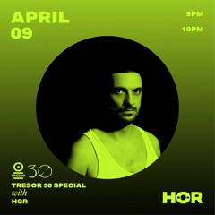 HÖR x Tresor 30 - HGR