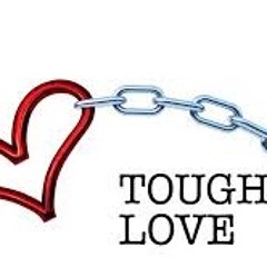Tough Love