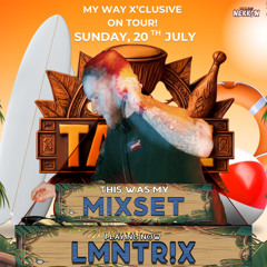 TABOE INVITES LMNTR!X || MY WAY ON TOUR 🏝️ 20.07.2025