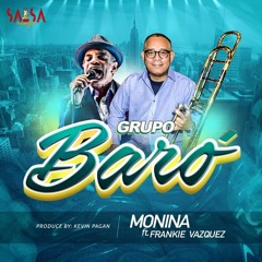 Monina  - Grupo Baró Ft. Frankie Vazquez
