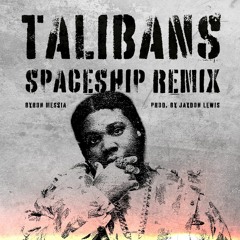 Talibans Spaceship Remix (Prod By. Jaydon Lewis)