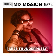 DAY 6 | Mix Mission 2023 | MISS THUNDERPUSSY