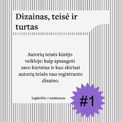 S4E7: Dizainas, teisė ir turtas #1
