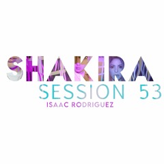 SHAKIRA & BZRP -MUSIC SESSION #53 ( ISAAC RODRIGUEZ REMIX 2023)