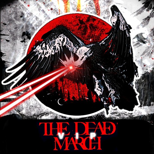 Sullivan King & Ray Volpe – The Dead March (VIP) [Unreleased]