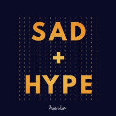 Sad + Hype Mix Featuring: (ILLENIUM, San Holo, Iann Dior, SLANDER, RL Grime)